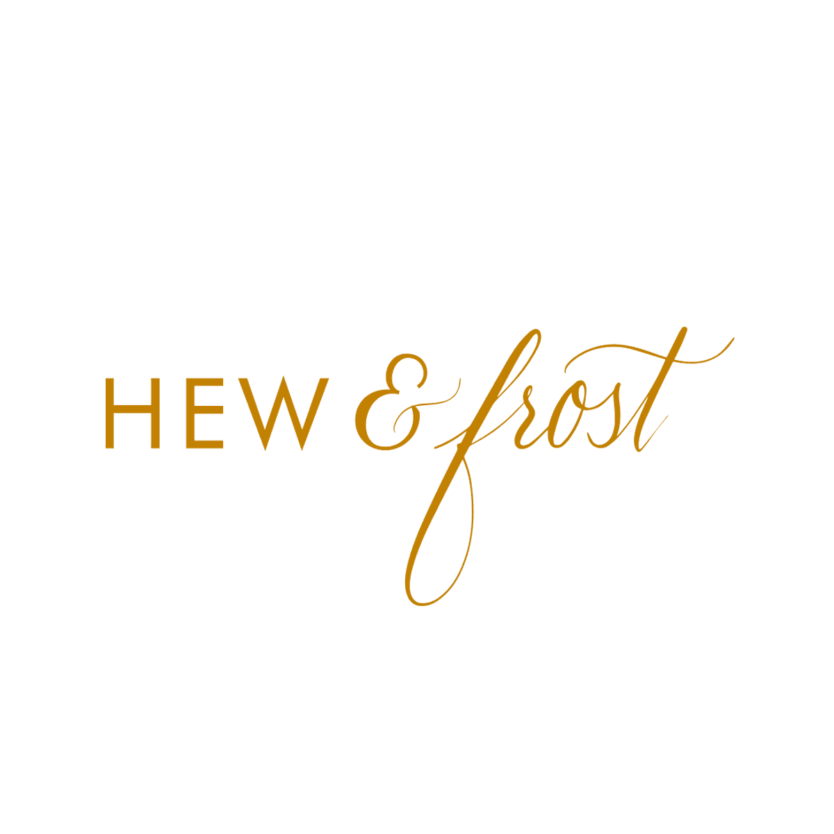 Hew & Frost